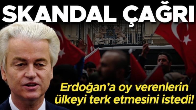 Irkçı siyasetçi Wilders'tan skandal çağrı: Erdoğan'a oy verenlerin ülkeden gitmesini istedi