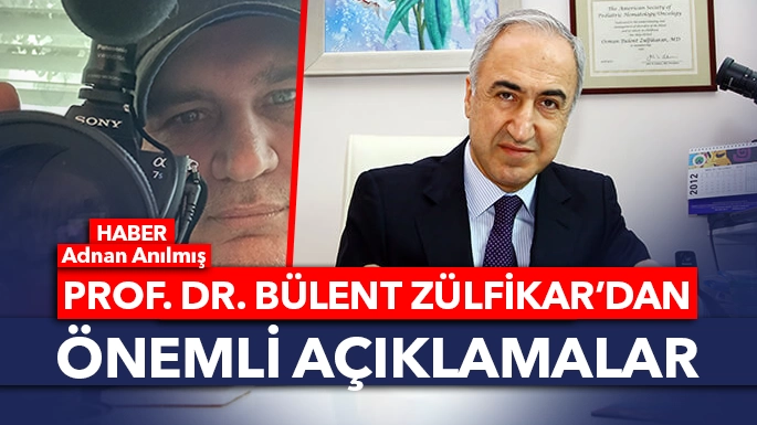 PROF. DR. ZÜLFİKAR'DAN ÖNEMLİ AÇIKLAMALAR